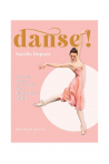 Livre DANSE! d'Aurélie Dupont